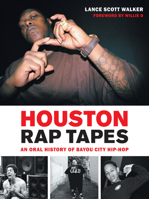 Title details for Houston Rap Tapes by Lance Scott Walker - Available